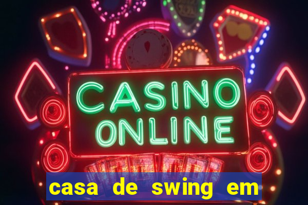 casa de swing em foz do igua莽u